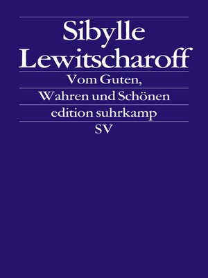 cover image of Vom Guten, Wahren und Schönen